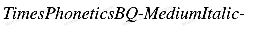 TimesPhoneticsBQ-MediumItalic字体转换