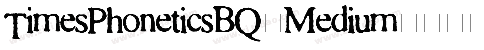 TimesPhoneticsBQ-Medium字体转换