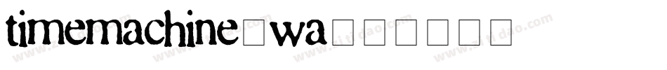 timemachine-wa字体转换