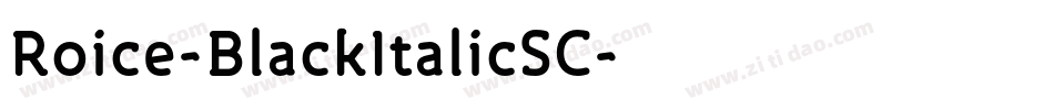 Roice-BlackItalicSC字体转换