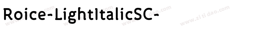 Roice-LightItalicSC字体转换