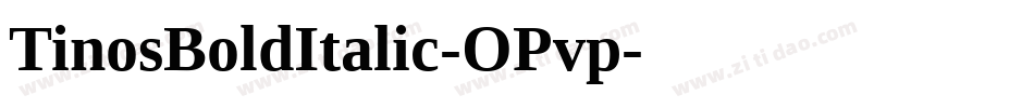 TinosBoldItalic-OPvp字体转换