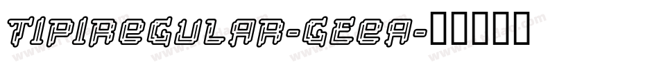 TipiRegular-GEeA字体转换 TipiRegular-GEeA字体转换