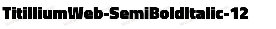 TitilliumWeb-SemiBoldItalic-12字体转换
