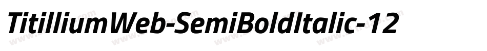 TitilliumWeb-SemiBoldItalic-12字体转换
