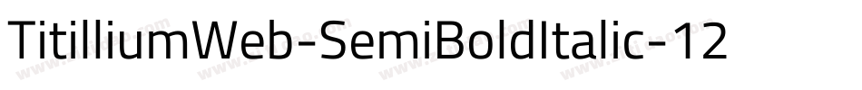 TitilliumWeb-SemiBoldItalic-12字体转换