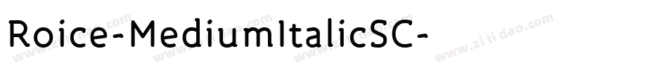 Roice-MediumItalicSC字体转换