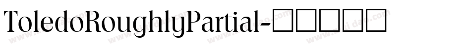 ToledoRoughlyPartial字体转换