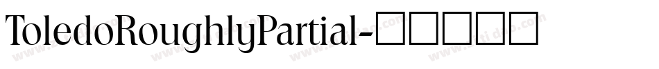 ToledoRoughlyPartial字体转换