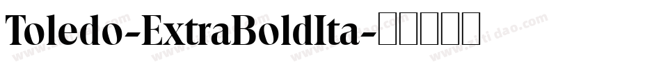 Toledo-ExtraBoldIta字体转换
