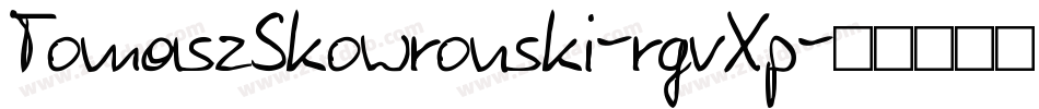 TomaszSkowronski-rgvXp字体转换 TomaszSkowronski-rgvXp字体转换