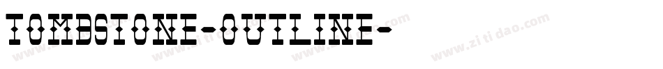 Tombstone-Outline字体转换