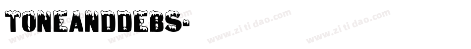 ToneAndDebs字体转换