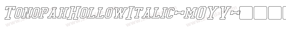 TonopahHollowItalic-mOYV字体转换