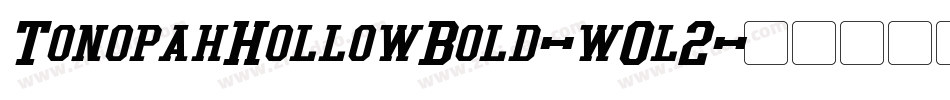 TonopahHollowBold-wOl2字体转换 TonopahHollowBold-wOl2字体转换