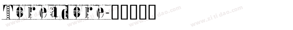 Toreadore字体转换