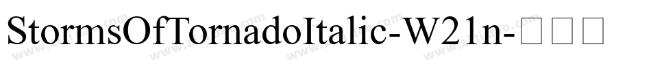 StormsOfTornadoItalic-W21n字体转换