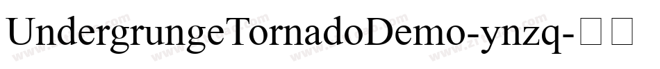 UndergrungeTornadoDemo-ynzq字体转换