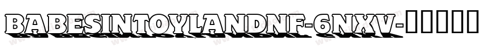 BabesInToylandNf-6nxv字体转换