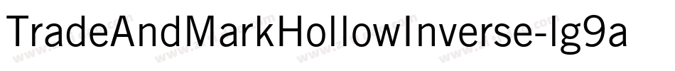 TradeAndMarkHollowInverse-lg9a0字体转换 TradeAndMarkHollowInverse-lg9a0字体转换