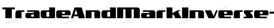 TradeAndMarkInverse-nRvO0字体转换