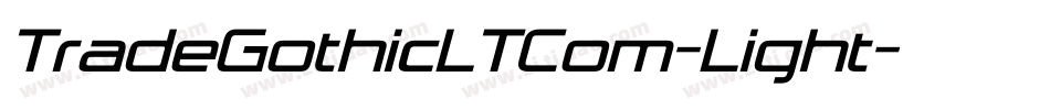 TradeGothicLTCom-Light字体转换