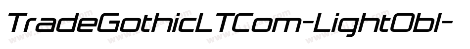 TradeGothicLTCom-LightObl字体转换