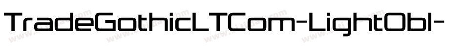 TradeGothicLTCom-LightObl字体转换