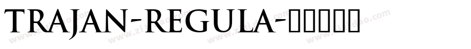 Trajan-Regula字体转换