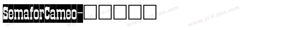 SemaforCameo字体转换