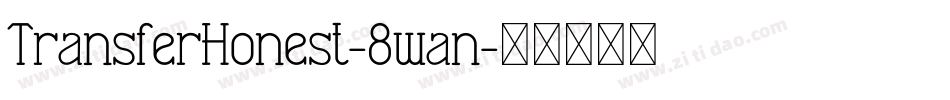 TransferHonest-8wan字体转换