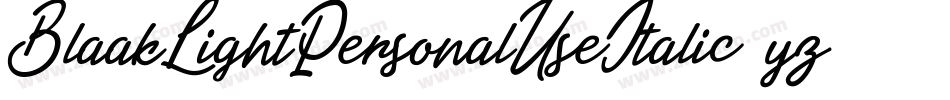BlaakLightPersonalUseItalic-yzrM字体转换 BlaakLightPersonalUseItalic-yzrM字体转换