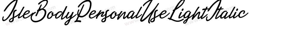 IsleBodyPersonalUseLightItalic-g6Oq字体转换 IsleBodyPersonalUseLightItalic-g6Oq字体转换