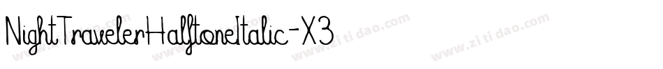 NightTravelerHalftoneItalic-X3Gg2字体转换