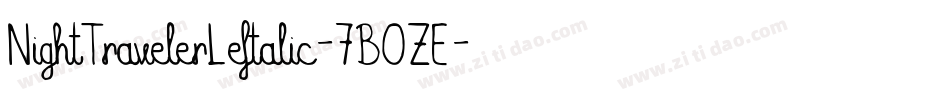 NightTravelerLeftalic-7BOZE字体转换
