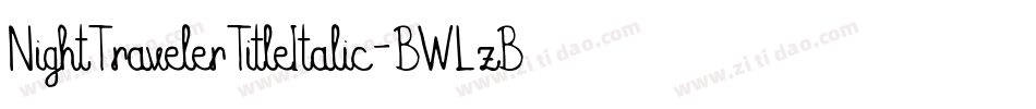 NightTravelerTitleItalic-BWLzB字体转换