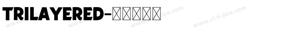 Trilayered字体转换