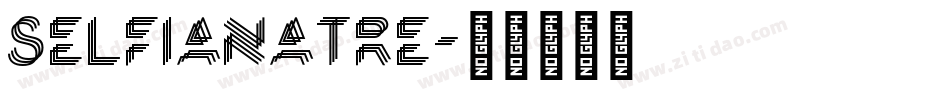 SelfianaTre字体转换