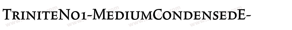 TriniteNo1-MediumCondensedE字体转换