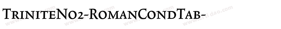 TriniteNo2-RomanCondTab字体转换