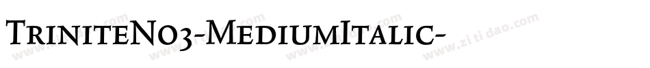 TriniteNo3-MediumItalic字体转换