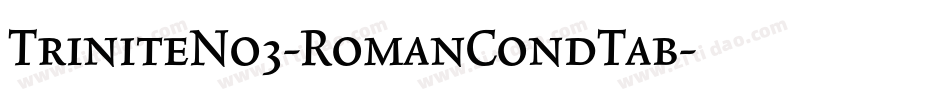TriniteNo3-RomanCondTab字体转换