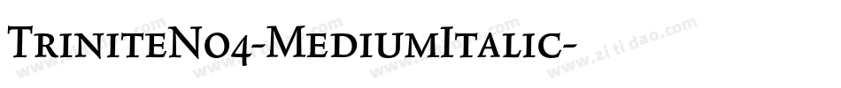 TriniteNo4-MediumItalic字体转换