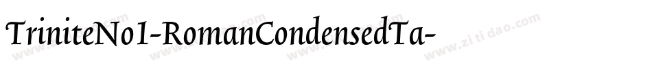TriniteNo1-RomanCondensedTa字体转换
