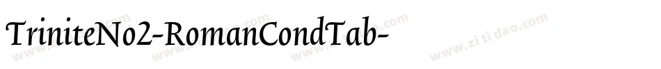 TriniteNo2-RomanCondTab字体转换