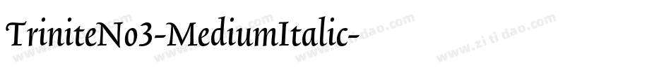TriniteNo3-MediumItalic字体转换