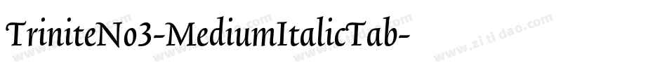 TriniteNo3-MediumItalicTab字体转换