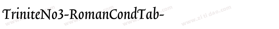 TriniteNo3-RomanCondTab字体转换