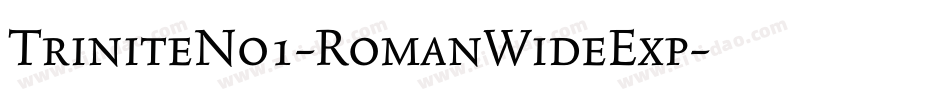 TriniteNo1-RomanWideExp字体转换