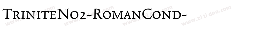 TriniteNo2-RomanCond字体转换